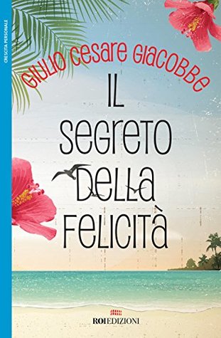 Il segreto della felicità (Paperback)