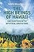 The High Beings of Hawaii by Tanis Helliwell