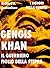 Gengis Khan: Il guerriero f...