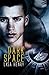 Dark Space (Dark Space, #1)