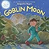 Goblin Moon: A Playful Rhyming Tale about Goblins, a Little Girl, and Halloween Adventure for Kids (Ages 4-8)
