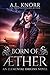 Born of Aether (Elemental Origins, #4) (Elemental Origins Universe)