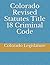 Colorado Revised Statutes Title 18 Criminal Code by Colorado Legislature