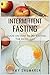 Intermittent Fasting: Begin...