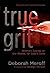 True Grit by Deborah Meroff
