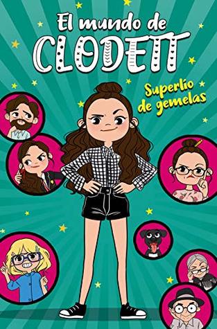 Superlío de gemelas (El mundo de Clodett 1) (Spanish Edition)