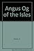 Angus Og of the Isles