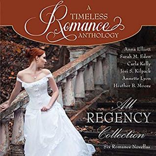 All Regency Collection: A Timeless Romance Anthology, Book 10