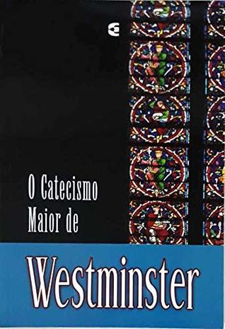 Catecismo Maior De Westminster, O (Paperback)