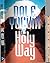 The Holy Way by Dale M. Yocum