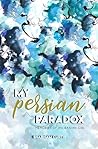 My Persian Paradox by Shabnam Curtis