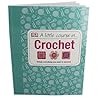 A Little Course In Crochet A Little Course In Crochet