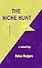 THE NICHE HUNT