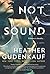 Not a Sound by Heather Gudenkauf