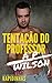 Tentação do Professor [Cont...