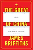The Great Firewall of China: How to Build and Control an ...
