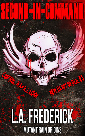 Second-In-Command (The Mutant Rain Origins #4)