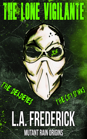 The Lone Vigilante (The Mutant Rain Origins #2)
