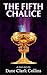 The Fifth Chalice (The Drea...