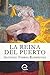 La Reina del Puerto: Intrig...