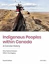 Indigenous Peoples within Canada by Olive Patricia Dickason