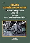 Dünyayı Değiştiren Altı Yıl by Hélène Carrère d'Encausse
