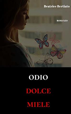 Odio dolce come il miele (Italian Edition)