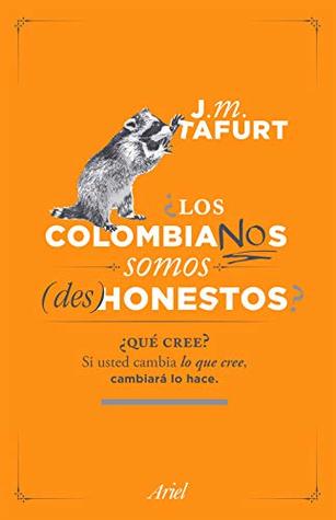 ¿Los colombianos somos (des) honestos? (Spanish Edition)