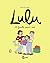 Lulu, Tome 06: La famille a...