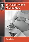 The Online World of Surrogacy by Zsuzsa Berend The Online World of Surrogacy by Zsuzsa Berend