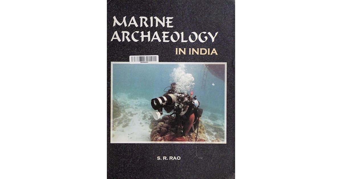 Marine Archaeology in India by Shikaripur Ranganatha Rao