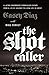 The Shot Caller by Casey Diaz