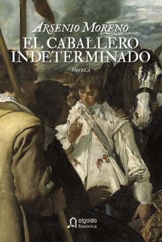 Portada de El caballero indeterminado/ The Indeterminate Gentleman, de Arsenio Moreno Mendoza