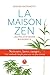La Maison Zen