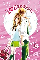花君と恋する私 6 Hana Kun To Koisuru Watashi 6 By Fuyu Kumaoka