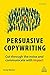 Persuasive Copywriting by Andy Maslen