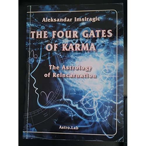 The Four Gates of Karma The Astrology of Reincarnation by ...