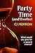 Party Time (and Twelve): Wh...