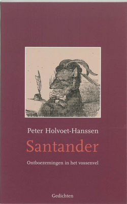 Santander: ontboezemingen in het vossenvel: Gedichten (Paperback)