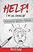 Help! I'm in Charge: Stuff Leadership Experts Didn't Tell You