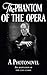 The Phantom of the Opera. A Photonovel by Nighttime Editions