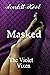 Masked (Violet Vixen, #1)