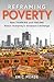 Reframing Poverty: New Thinking and Feeling About Humanity's Greatest Challenge