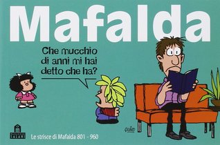 Mafalda Volume 6: Le strisce di Mafalda 801 - 960 (Paperback)