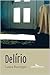Delírio by Laura Restrepo Delírio by Laura Restrepo