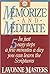 Memorize and Meditate: In just 5 easy steps a few minutes a day you can learn the Scriptures