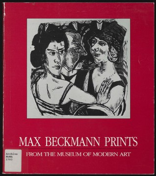 Max Beckmann: Prints from the Museum of Modern Art (Hardcover)