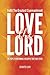 Love The Lord by Jennifer Sum