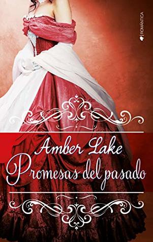 Promesas del pasado (Los Rawson nº 3) (Spanish Edition)
