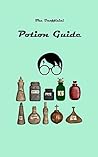The Unofficial: Potion Guide: Get to know about all the potions